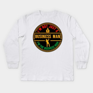 I’m The Business Man Kids Long Sleeve T-Shirt